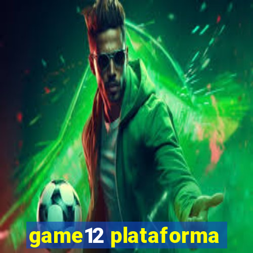 game12 plataforma